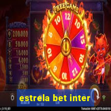 estrela bet inter